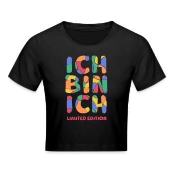 Ich bin ich - Limited Edition Selbstvertrauen Mut - Frauen Cropped T-Shirt - Schwarz - Vorne - Marisol (170cm)