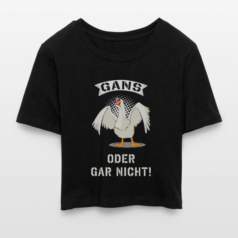Gans oder gar nicht Frauen Cropped T-Shirt