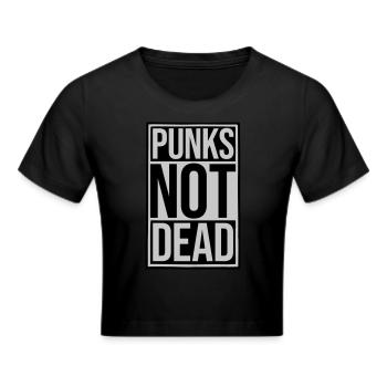 punks not dead Zitat - Frauen Cropped T-Shirt - Schwarz - Vorne - Marisol (170cm)