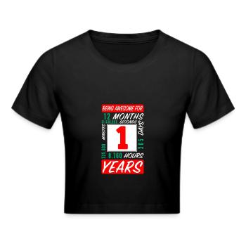 Kinder 1 Jahre Geburtstag Monate Stunden - Frauen Cropped T-Shirt - Schwarz - Vorne - Marisol (170cm)