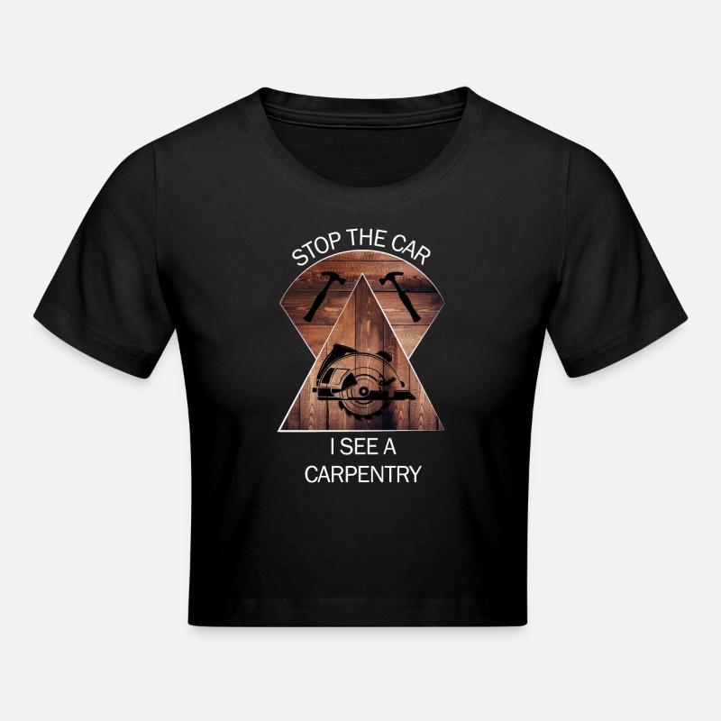 Charpentier, charpentier, charpentier, charpentier, artisan, bois - Crop top - noir