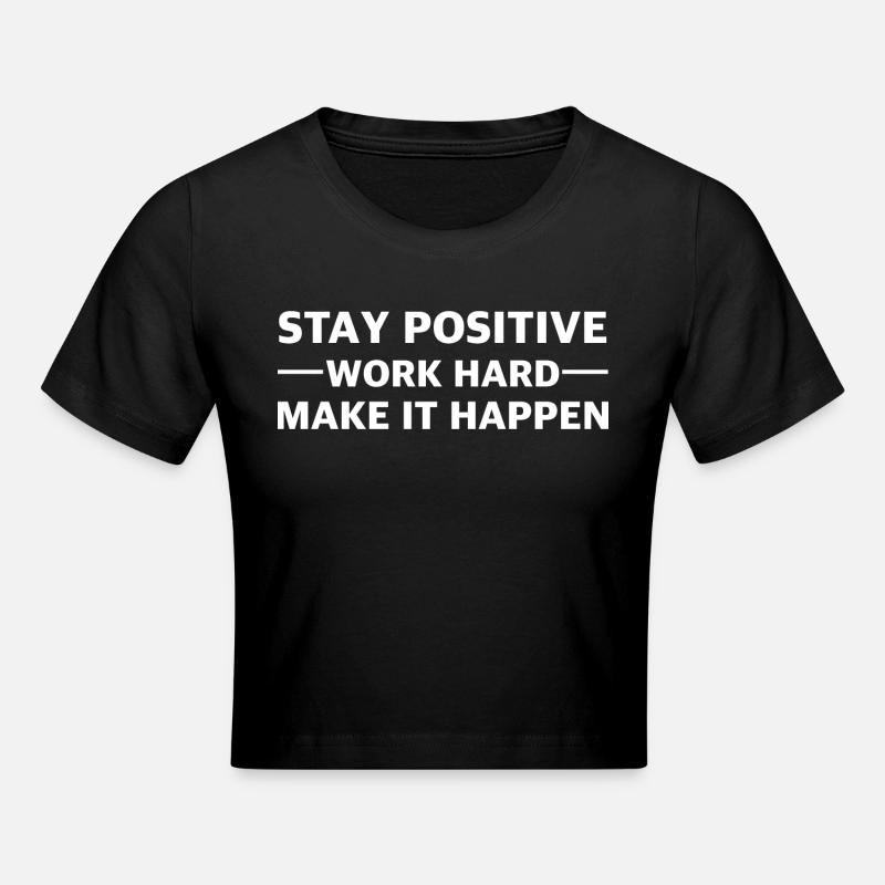 Restez positif, travaillez dur : pour une forte motivation, - Crop top - noir