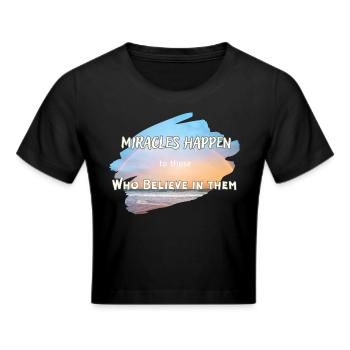 Miracles Happen - Frauen Cropped T-Shirt - Schwarz - Vorne - Marisol (170cm)