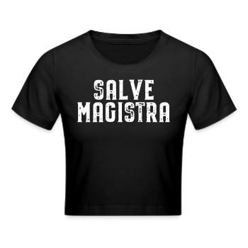Salve Magistra Latin Saying Latin Teacher School - Cropped T-Shirt - black - Front - Marisol (170cm)