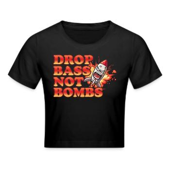 Drop Bass Not Bombs Music Lover Motif - Cropped T-Shirt - black - Front - Marisol (170cm)