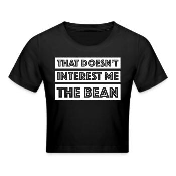 Das interessiert mich nicht die Bohne | englisch - Frauen Cropped T-Shirt - Schwarz - Vorne - Marisol (170cm)