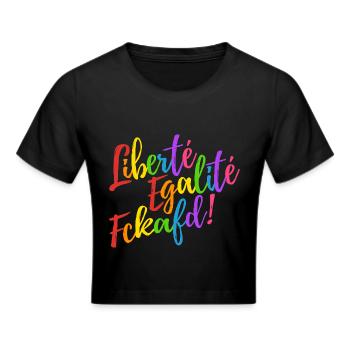 Liberté Egalité Fckafd - Gegen AFD, gegen rechts - Frauen Cropped T-Shirt - Schwarz - Vorne - Marisol (170cm)