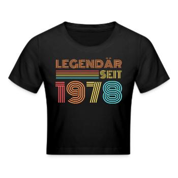 LEGENDÄR seit 1978 Geburtstag - Frauen Cropped T-Shirt - Schwarz - Vorne - Marisol (170cm)