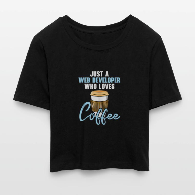 Website Development Coffee Web Developer Programme Cropped T-Shirt