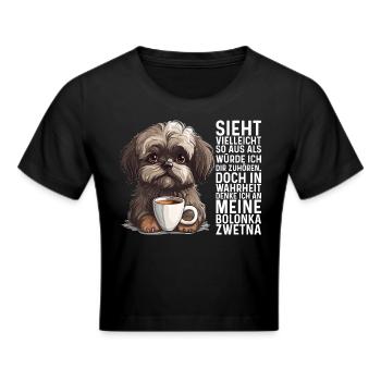Ich denke an meine Bolonka Zwetna Hund Bolonka - Frauen Cropped T-Shirt - Schwarz - Vorne - Marisol (170cm)