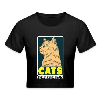 Cats Because People Suck - Katzenliebhaber Humor - Frauen Cropped T-Shirt - Schwarz - Vorne - Marisol (170cm)