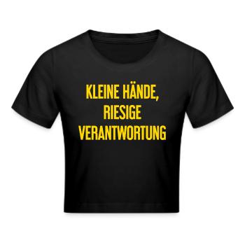 Small Hands, Huge Responsibility Parent Saying - Cropped T-Shirt - black - Front - Marisol (170cm)