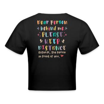 Liebe Person hinter mir, Bitte Abstand halten - Frauen Cropped T-Shirt - Schwarz - Hinten - Marisol (170cm)