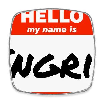 Hello My Name Is Ingrid Label Name Tag - Square fridge magnet - white - Front