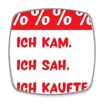 Ich kam. Ich sah. Ich kaufte. - Viereckiger Kühlschrankmagnet - Weiß - Vorne