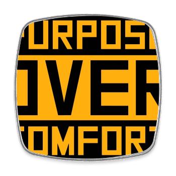 Purpose Over Comfort Motivation Mindset Growth - Square fridge magnet - white - Front