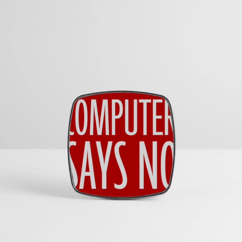 Computer Says No Funny Programmer Nerd Technique Square fridge magnet