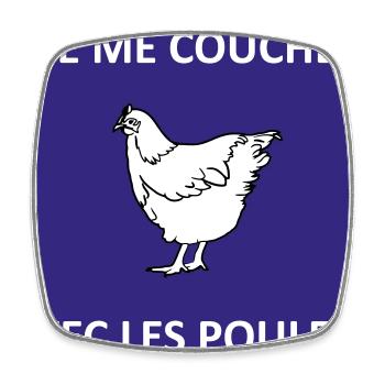 Je me couche avec les poules - Magnet carré - blanc - Devant