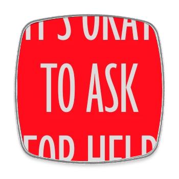 It's Okay To Ask For Help Help Questions Saying Logo - Square fridge magnet - white - Front