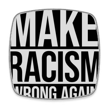 make racism wrong again - Square fridge magnet - white - Front