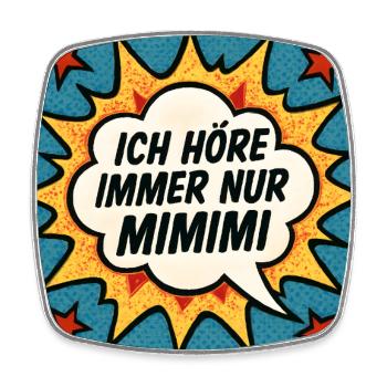 Mimimi Saying Humor Funny - Square fridge magnet - white - Front