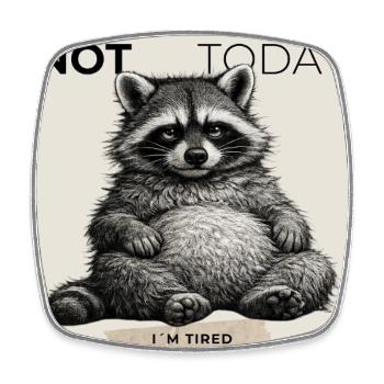 Not Today Funny Raccoon - Viereckiger Kühlschrankmagnet - Weiß - Vorne