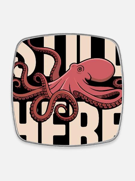 Octopus in the lettering "Still Here" - Square fridge magnet - white