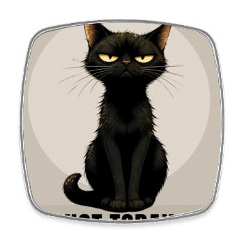 NOT TODAY Sarcastic Black Cat Design - Viereckiger Kühlschrankmagnet - Weiß - Vorne