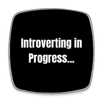Introverting – Quiet Mode ON - Square fridge magnet - white - Front