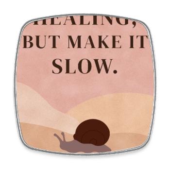 Healing, but make it slow - Square fridge magnet - white - Front