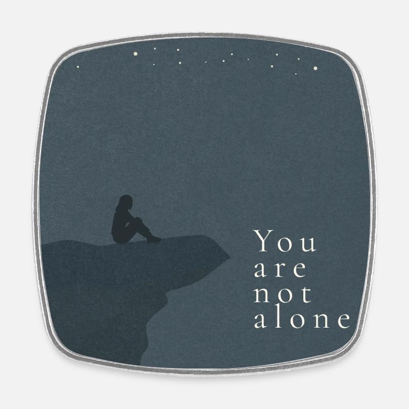 You are not alone - Viereckiger Kühlschrankmagnet - Weiß