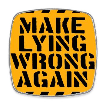 Make Lying Wrong Again Political Statement Logo - Square fridge magnet - white - Front