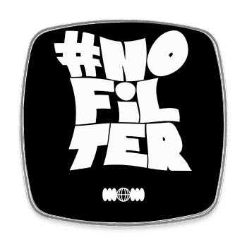 No Filter – Graphisme Urbain - Magnet carré - blanc - Devant