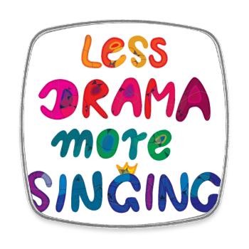 Less drama, more singing! Poster - Rainbow - Square fridge magnet - white - Front