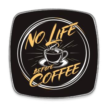 No life without coffee funny coffee saying - Square fridge magnet - white - Front