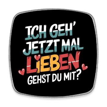 Ich gehe lieben Zuversicht und Partnerschaft - Viereckiger Kühlschrankmagnet - Weiß - Vorne