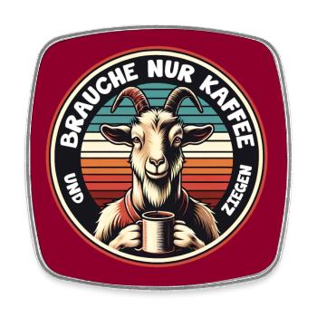 Brauche nur Kaffee und Ziegen. Ziege mit Kaffeepot - Viereckiger Kühlschrankmagnet - Weiß - Vorne