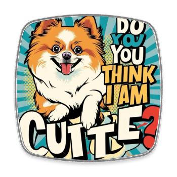 Funny Pomeranian Dog - Do You Think I Am Cute? - Viereckiger Kühlschrankmagnet - Weiß - Vorne