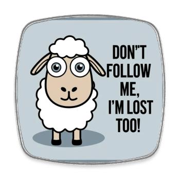 Sheep "Don t follow me - i m lost too!" - Square fridge magnet - white - Front