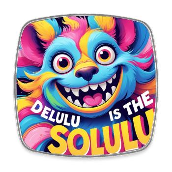 Delulu is the Solulu - Viereckiger Kühlschrankmagnet - Weiß - Vorne