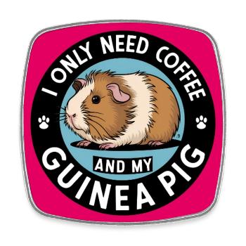 Cuddly guinea pig with coffee saying - Square fridge magnet - white - Front