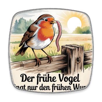 The early bird only catches the early worm - Square fridge magnet - white - Front