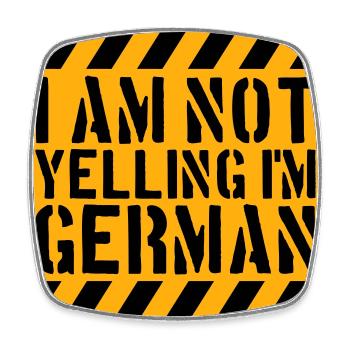 I Am Not Yelling I'm German Lustig Deutsch Spruch - Square fridge magnet - white - Front