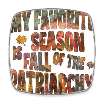 My favorite season is Fall of the Patriarchy - Viereckiger Kühlschrankmagnet - Weiß - Vorne