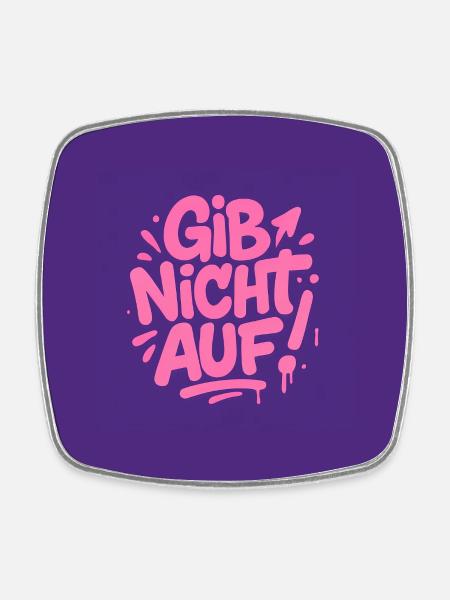 Gib nicht Auf Magnet Sticker Aufkleber - Viereckiger Kühlschrankmagnet - Weiß