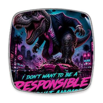 Not a Responsible Adult Meme - Square fridge magnet - white - Front