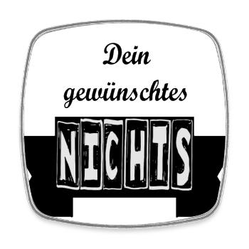 nichts gewuenscht - Viereckiger Kühlschrankmagnet - Weiß - Vorne