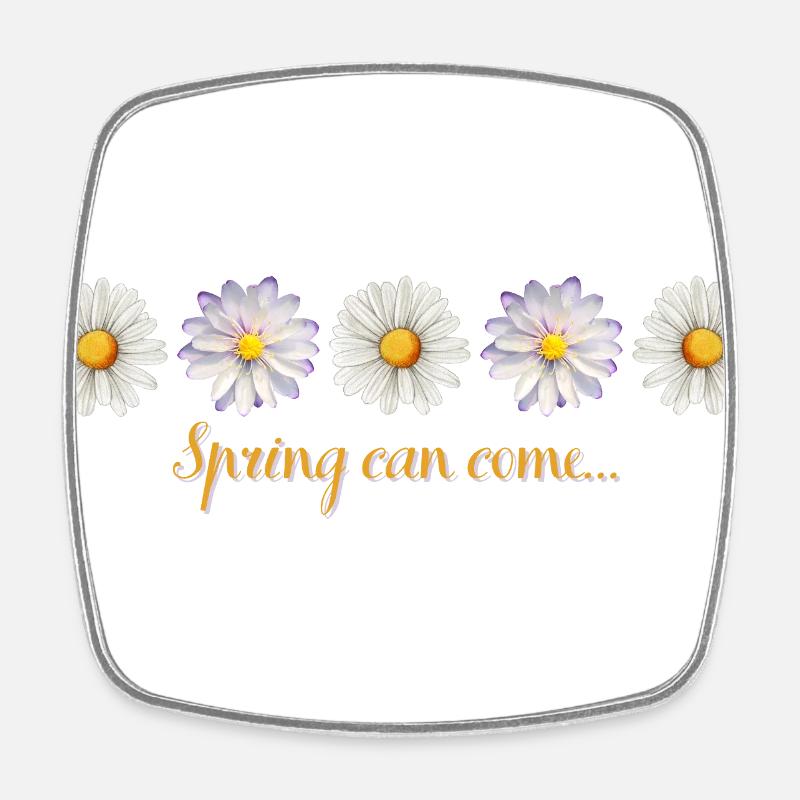 Spring can come... - Viereckiger Kühlschrankmagnet - Weiß