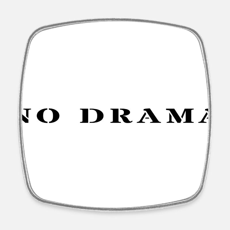 no drama - Magnet carré - blanc