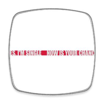 single now your chance - Viereckiger Kühlschrankmagnet - Weiß - Vorne